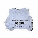 Personalized Embossed Last season as a miss Sweatshirt B&W