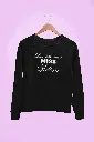 Personalized Embossed Last season as a miss Sweatshirt B&W