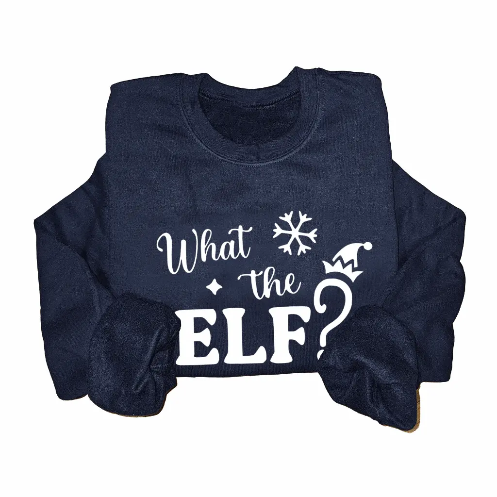Embossed What the Elf Sweatshirt