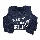 Embossed What the Elf Sweatshirt