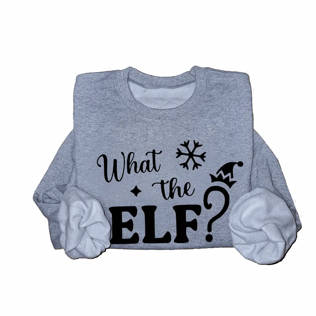Embossed What the Elf Sweatshirt