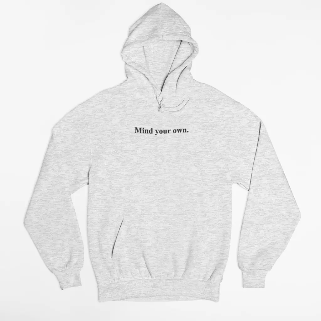 Mind your own. - Embossed Puff Hoodie