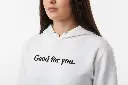 Good for you. - Embossed Puff Hoodie