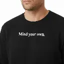 Mind your own. - Embossed Puff Sweatshirt