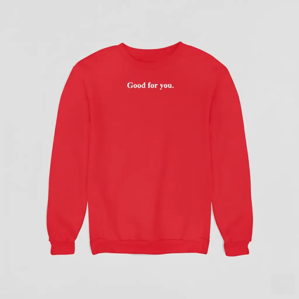 Good for you. - Embossed Puff Untold Sweatshirt