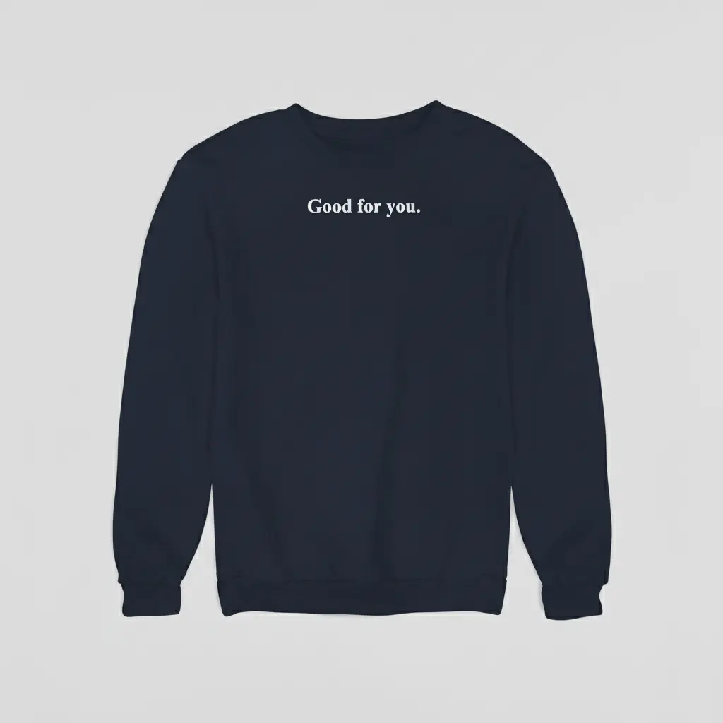 Good for you. - Embossed Puff Untold Sweatshirt