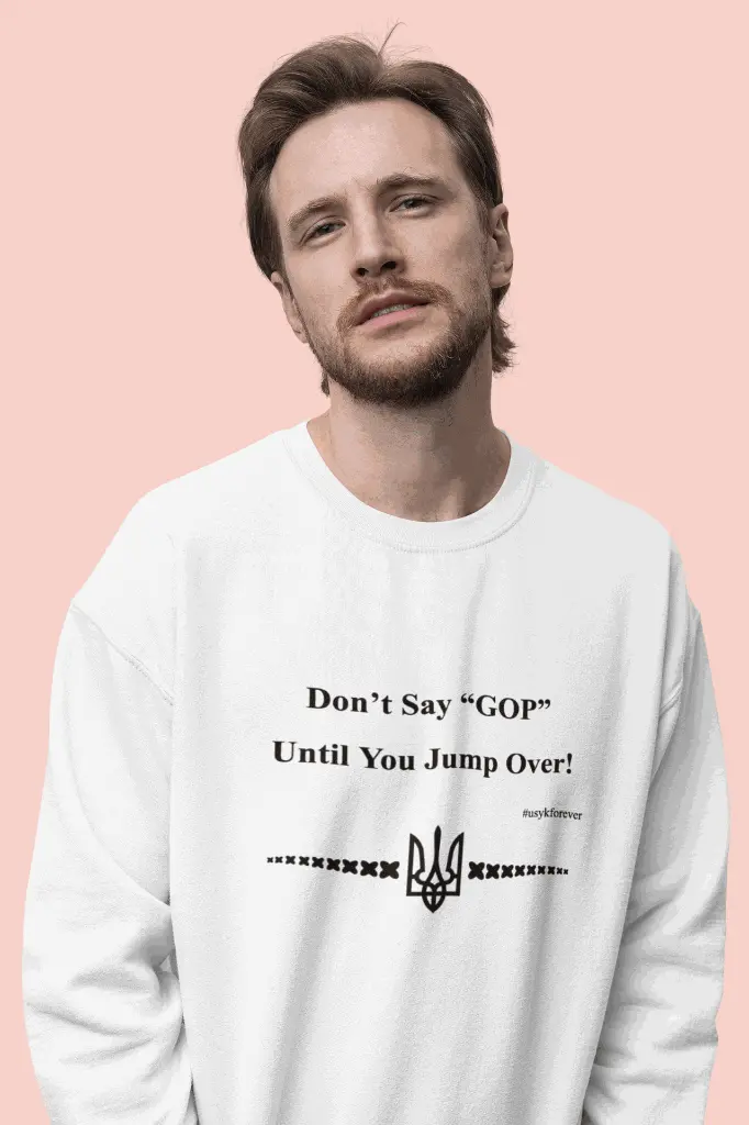 Don't say GOP Sweatshirt