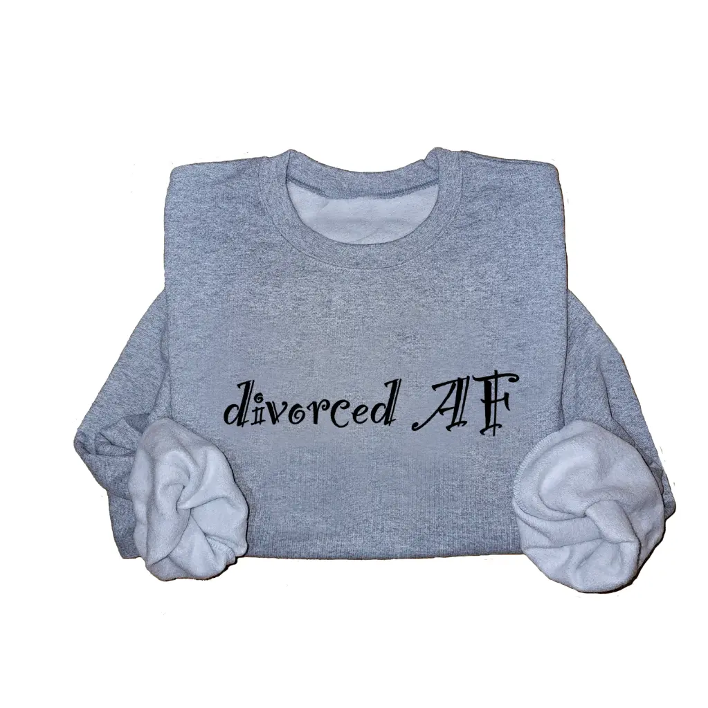 Embossed Divorced AF Sweatshirt