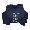 Embossed My Ex My Fan Sweatshirt