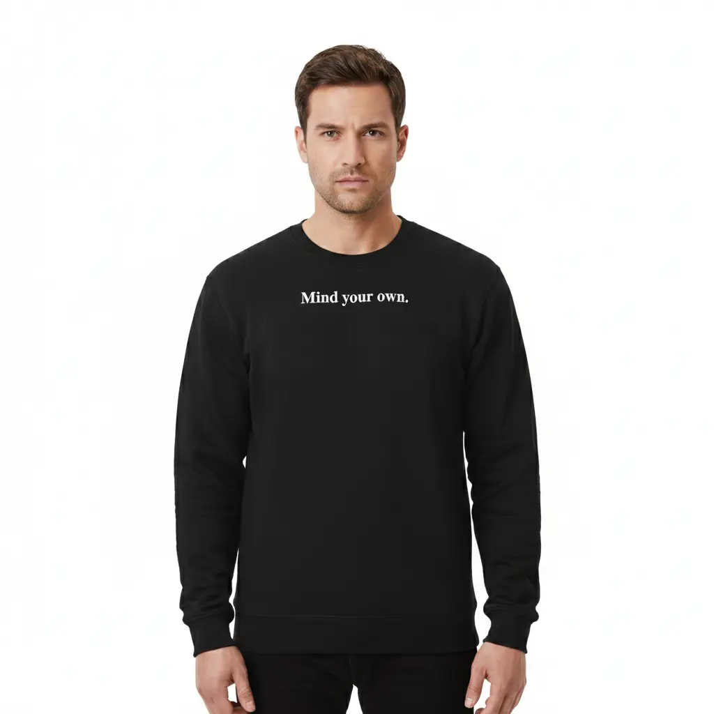 Mind your own. - Embossed Puff Untold Sweatshirt