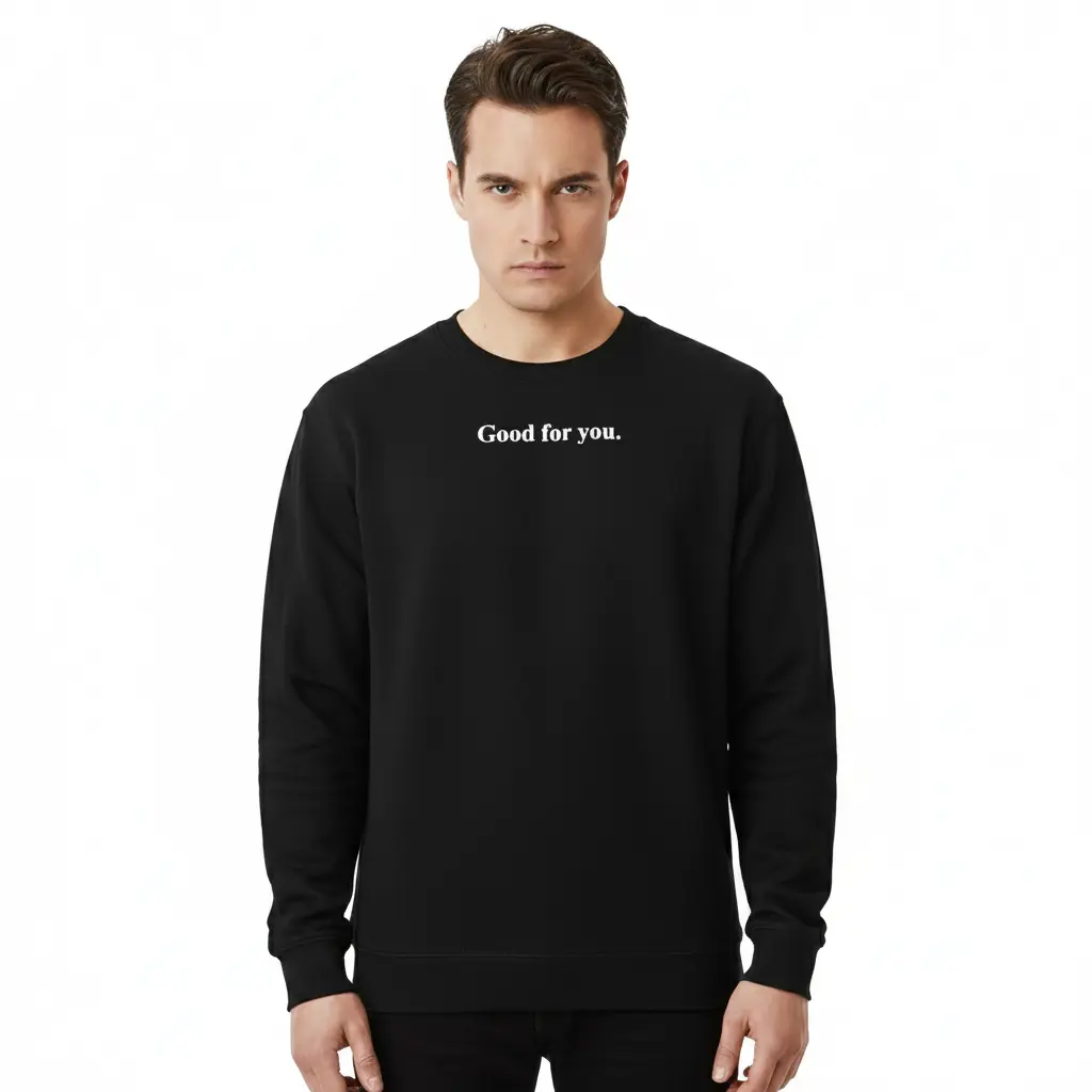 Good for you. - Embossed Puff Untold Sweatshirt