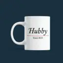 Hubby Since 2025 Mug