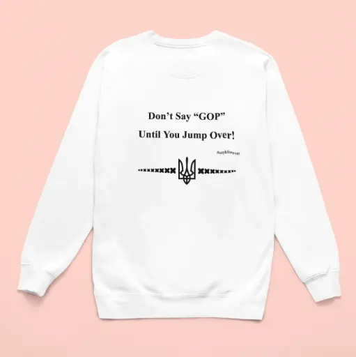 Don't say GOP Sweatshirt