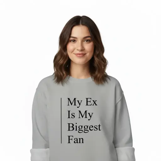 Embossed My Ex My Fan Sweatshirt